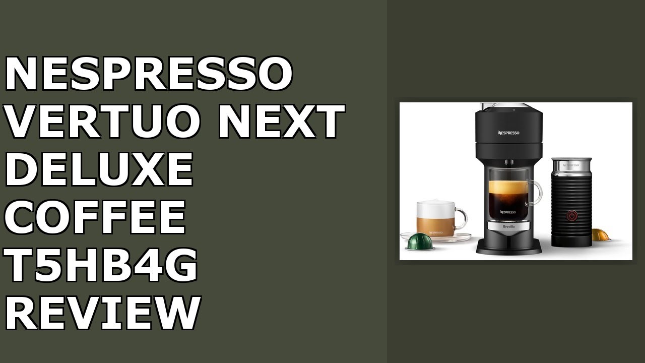 Nespresso Vertuo Next Deluxe Coffee and Espresso Maker by Breville with Aeroccino Milk Review