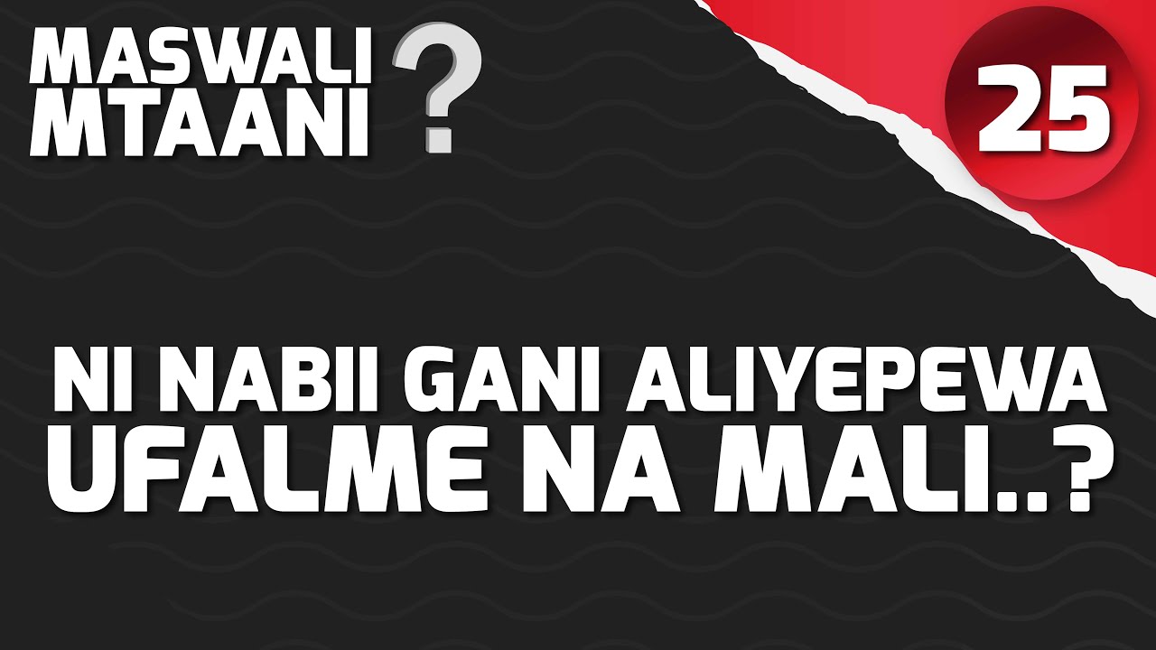 EPISODE;25 NI NABII GANI ALIYEPEWA UFALME NA MALI..?