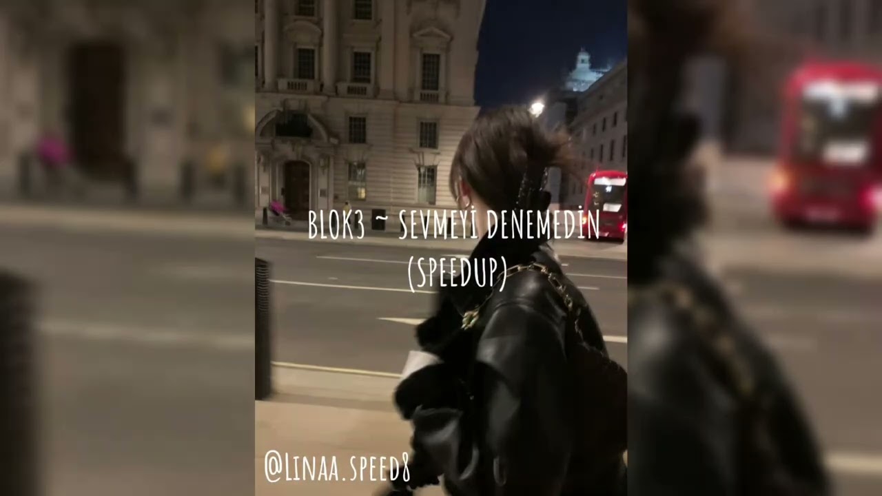 BLOK3 ~ SEVMEYİ DENEMEDİN (SPEEDUP)