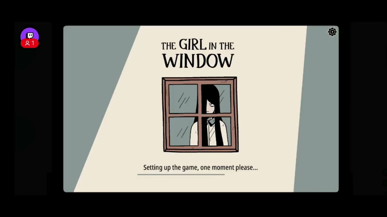 The Girl in the Window - Twitch stream