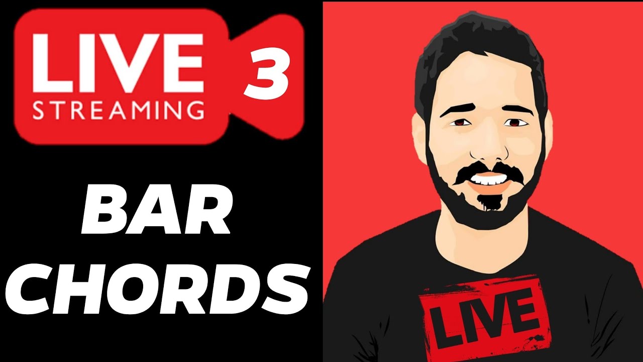 How to Hold Bar Chords and Master them | Live Stream 3 |