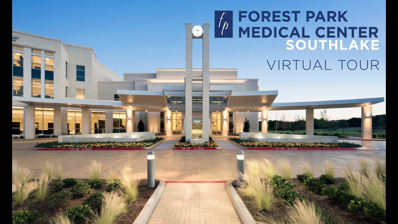 Forest Park Medical Center Southlake Virtual Tour