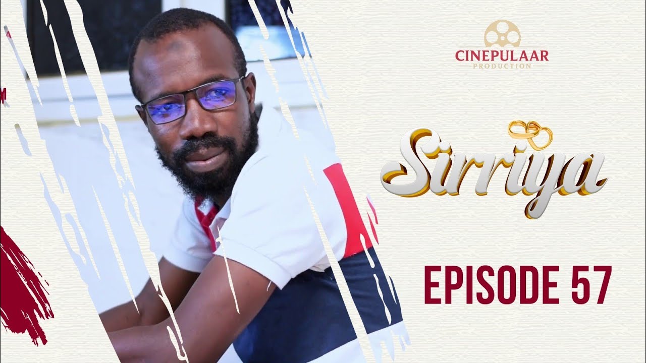 Serie   SIRRIYA   Saison 01   episode 57