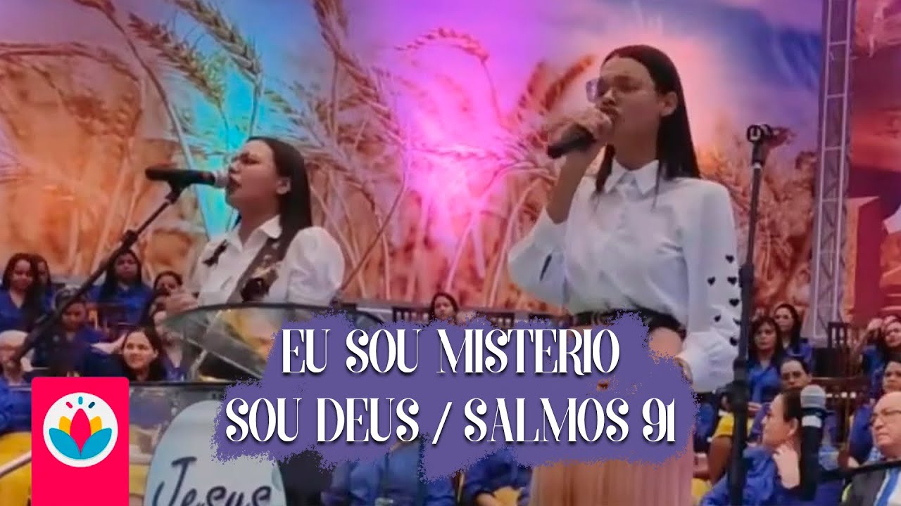 Taís e Thamires - Eu Sou Mistério / Sou Deus / Salmos 91
