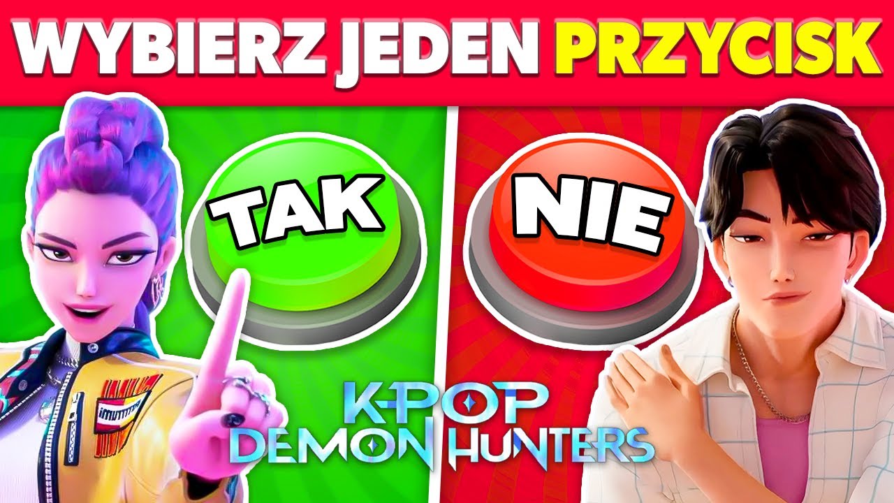 Wybierz jeden Przycisk! KPOP Demon Hunters 🟢 TAK czy NIE 🔴