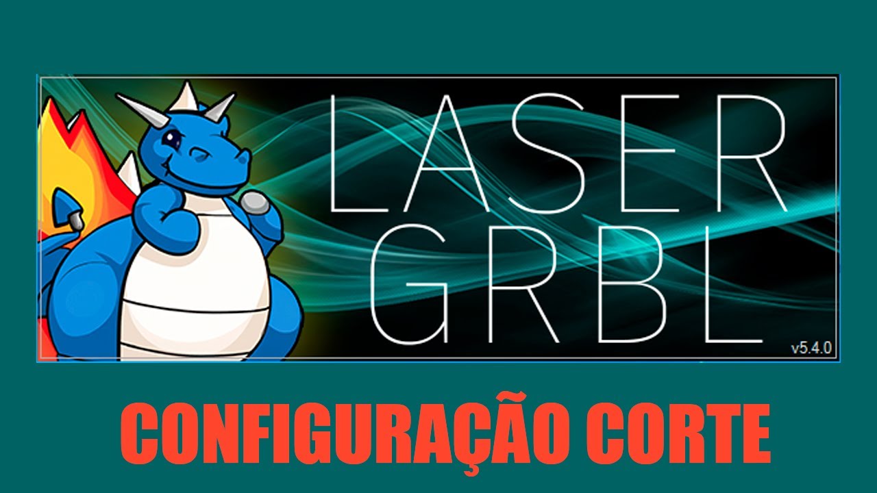 LASER GRBL NOVA VERSÃO  CONFIGURAÇÃO CORTE