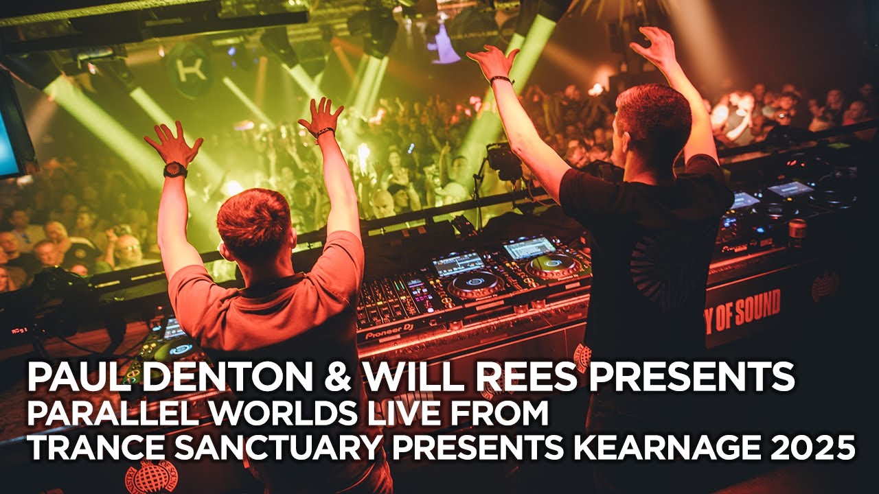 Paul Denton & Will Rees presents Parallel Worlds live from Trance Sanctuary presents Kearnage 2025