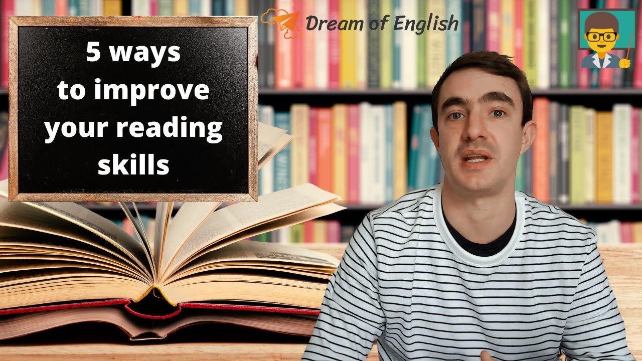 5 ways to improve your reading skills-ENGLISH TIPS