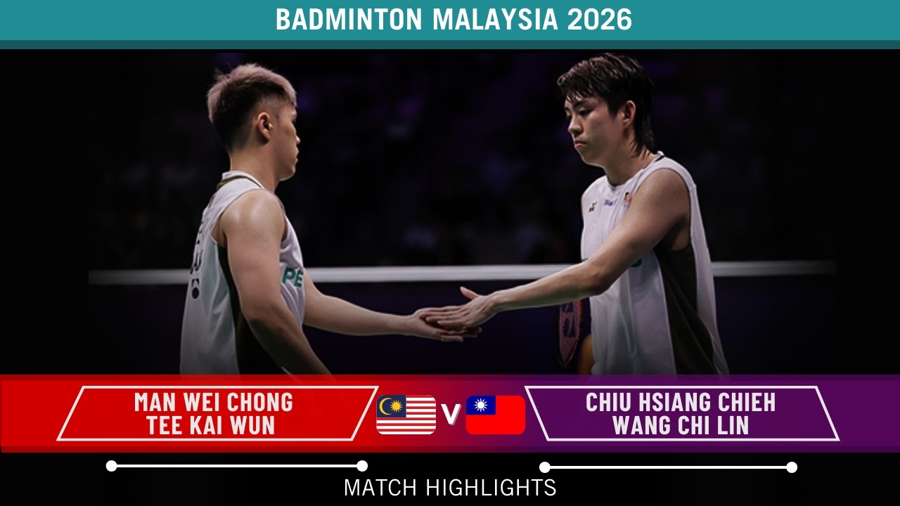 Man Wei Chong/Tee Kai Wun vs Chiu Hsiang Chieh/Wang Chi Lin All England Open 2026 Badminton&ndash; R16