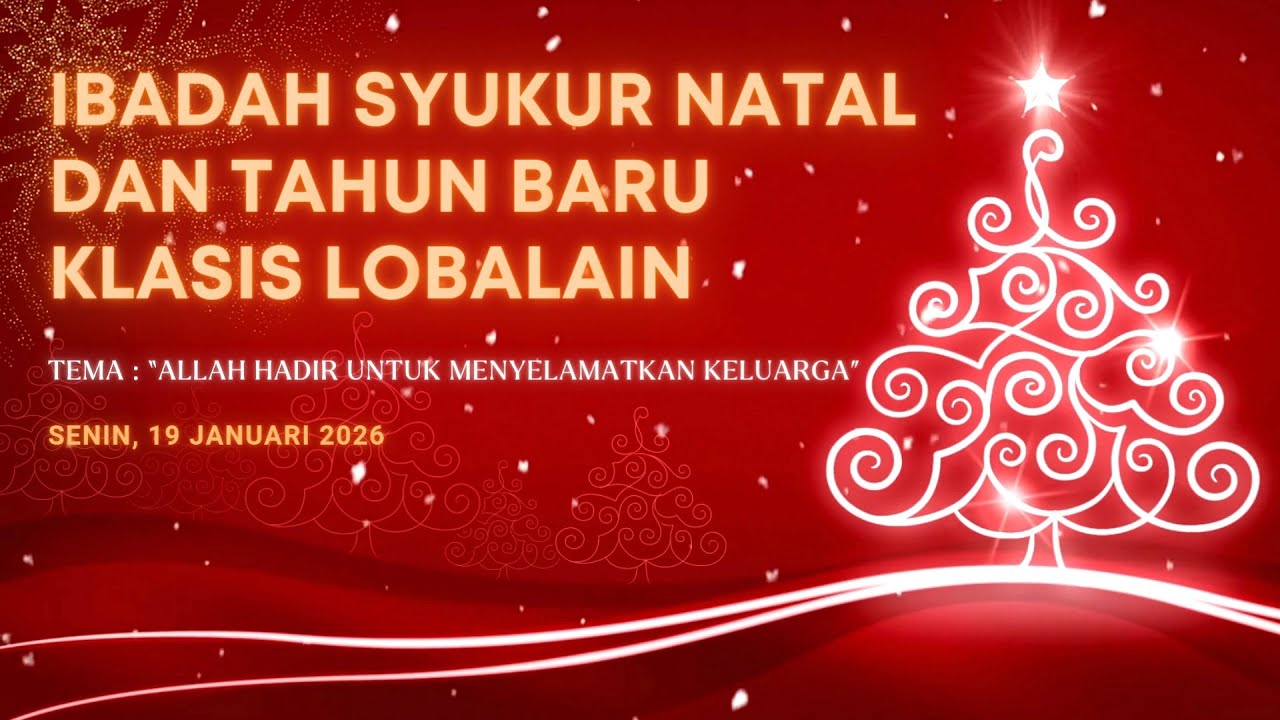 [LIVE] IBADAH SYUKUR NATAL 2025 DAN TAHUN BARU 2026 | KLASIS LOBALAIN | 19 JANUARI 2026