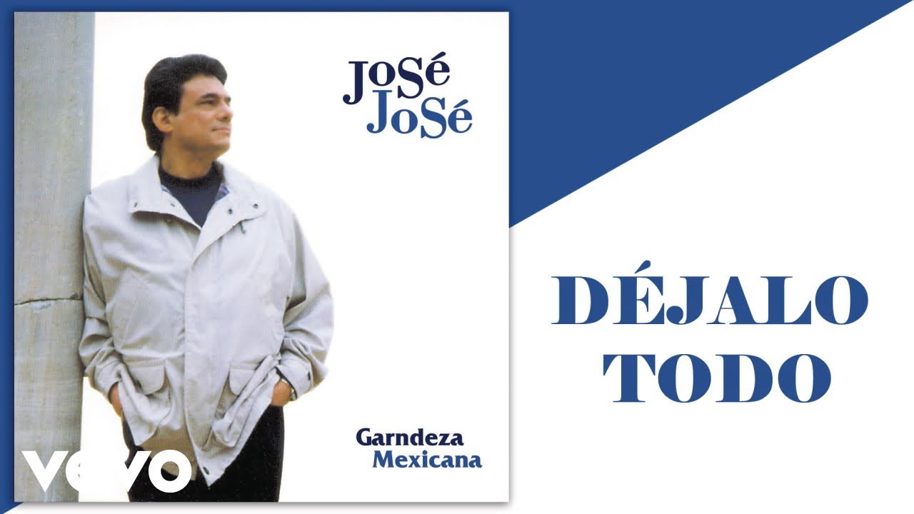 José José - Déjalo Todo (Cover Audio)