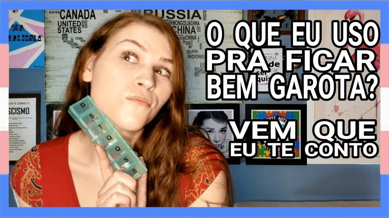 [76] Quase tudo sobre a minha terapia hormonal - mulher trans / travesti