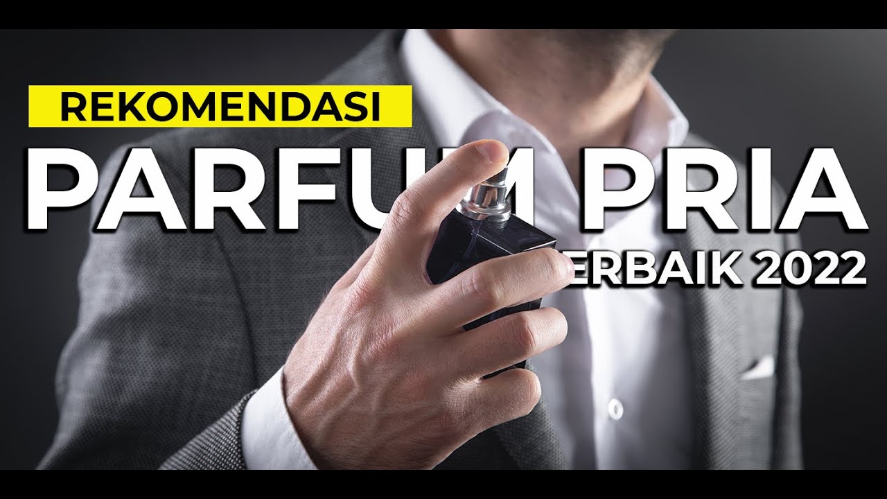 10 REKOMENDASI PARFUM LOKAL PRIA TERBAIK 2022 | PARFUM COWOK TERLARIS DI SHOPEE