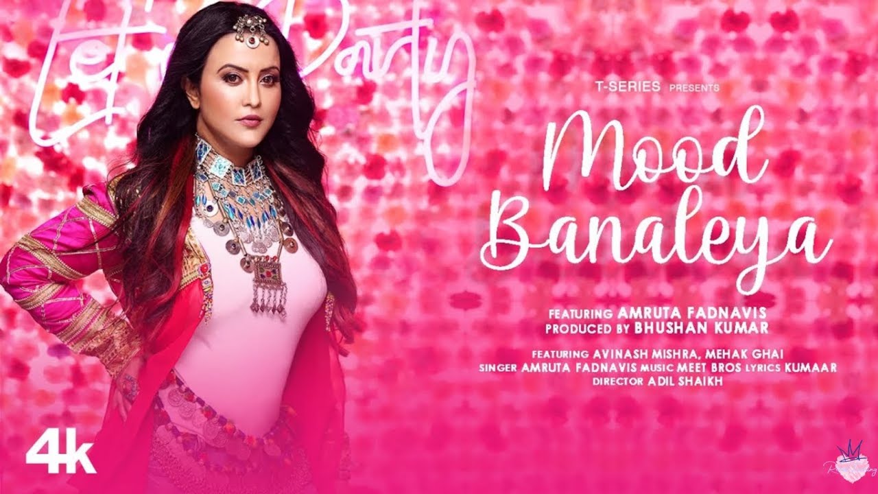 Amruta Fadnavis : Mood Banaleya (Video) | Meet Bros | Avinash Mishra, Mehak Ghai | Kumaar 