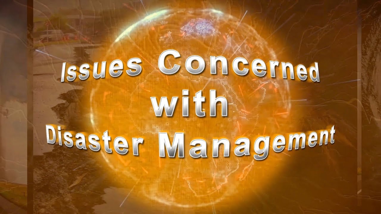 Issues Concerned with Disaster Management
