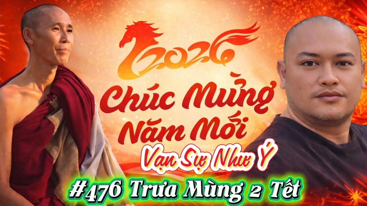 #476 Mùng 2 Tết Vui Vẻ - Năm MớiTin Tức Thầy Minh Tuệ Mới Nhất hôm nay 18/2/2026