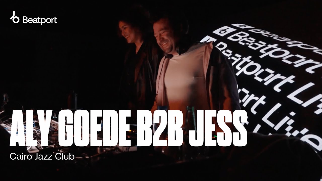 Aly Goede b2b Jess | Cairo Jazz Club 610 x @beatport live