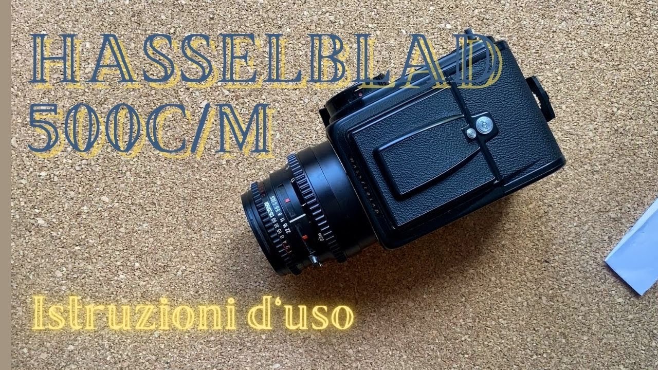 HASSELBLAD 500 C/M - Istruzioni per l'uso e caricamento rullino