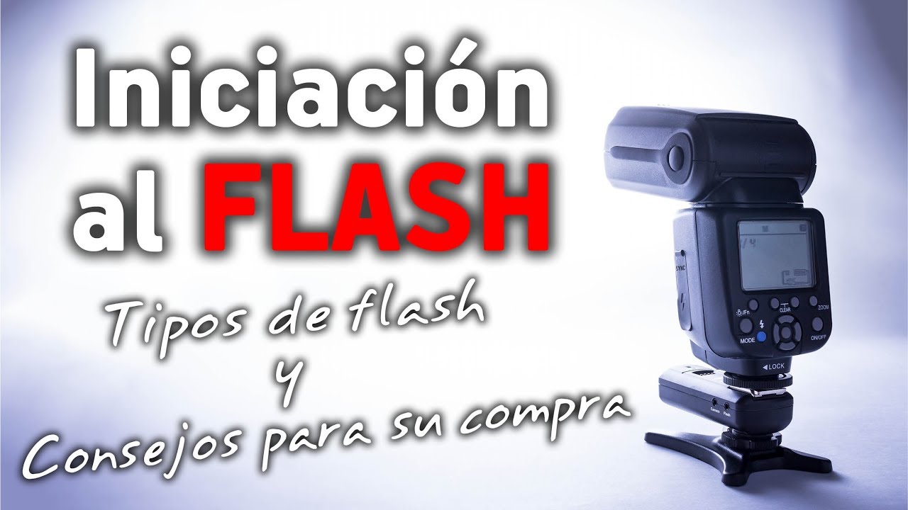 INICIACIÓN AL FLASH - Tipos de flash y consejos para la compra de un flash externo