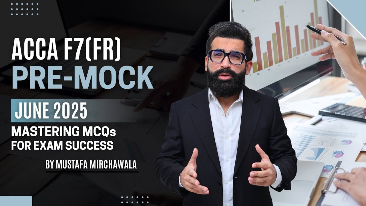 ACCA F7/FR Pre-Mock Solution June 2025 | Sir Mustafa Mirchawala