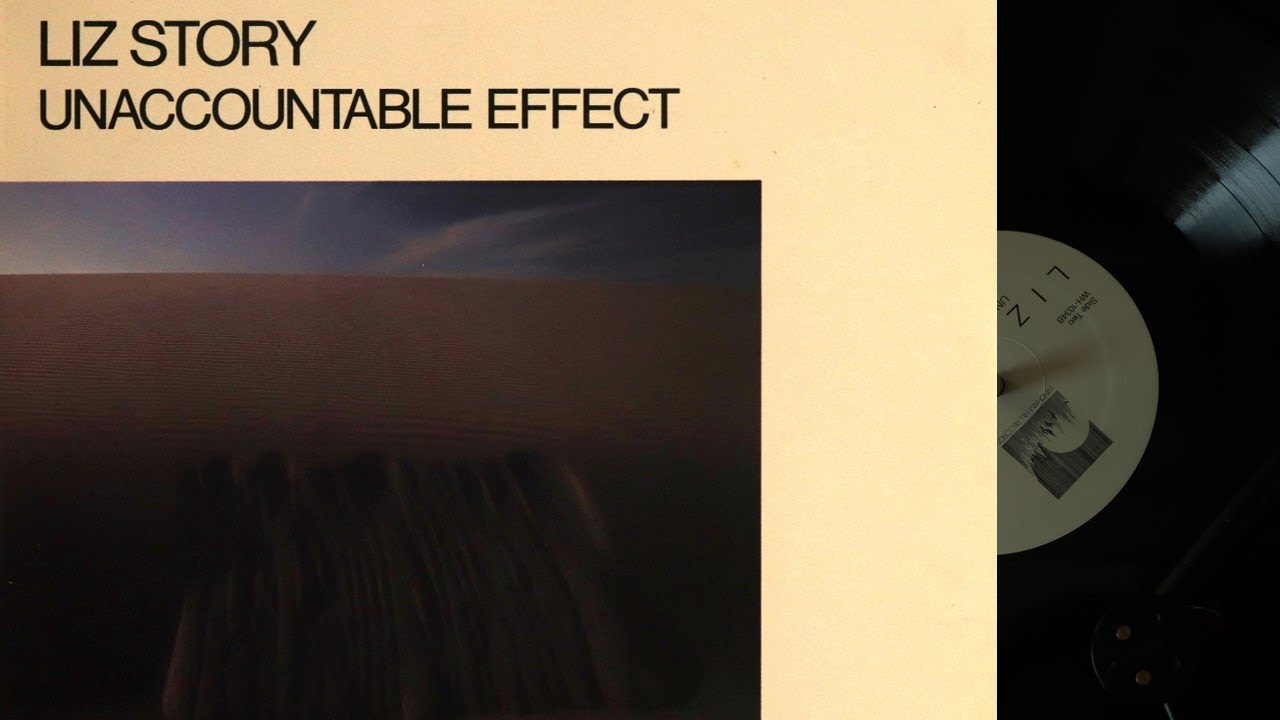 [LP] Liz Story – Unaccountable Effect (side B)
