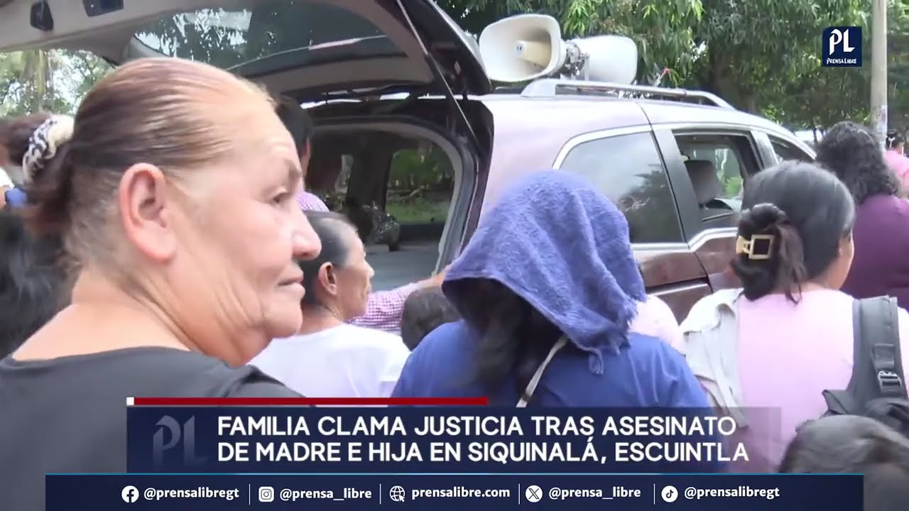 Familia clama justicia tras el asesinato de madre e hija en Siquinalá
