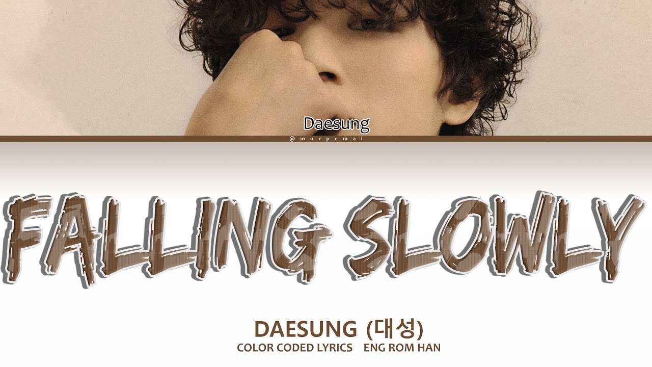 대성 (DAESUNG) Falling Slowly Lyrics (Englih Translate/Easy Lyrics) #daesung #fallingslowly