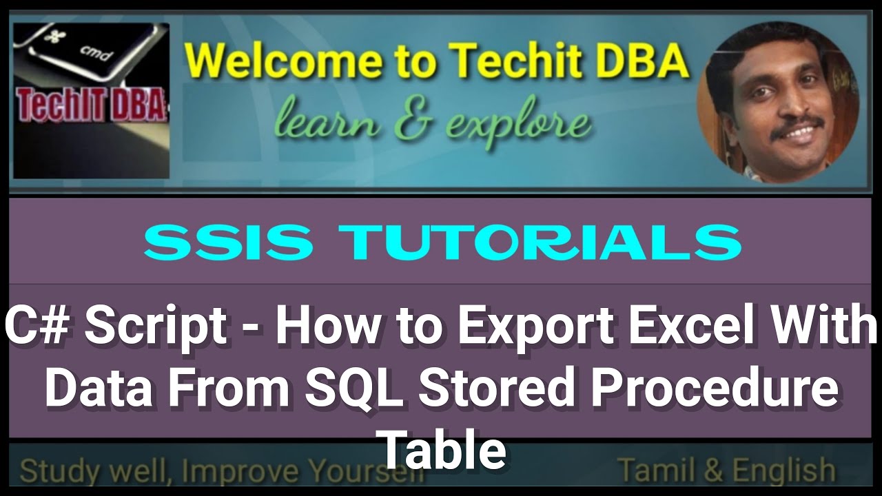 PART 110 How to Export Excel Data From SQL Stored Procedure Table Using C# Script(Tamil)| TechIT DBA