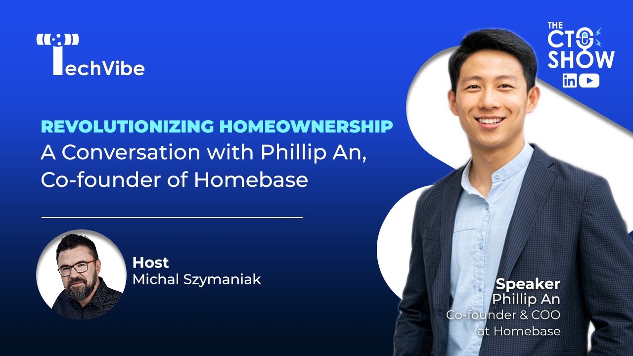 {EP3} Revolutionizing Homeownership: A Conversation with Phillip An, Co-founder of Homebase