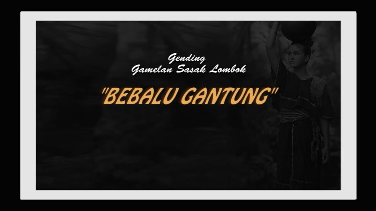 Bebalu Gantung//Gending lawas Gamelan sasak//Lirik