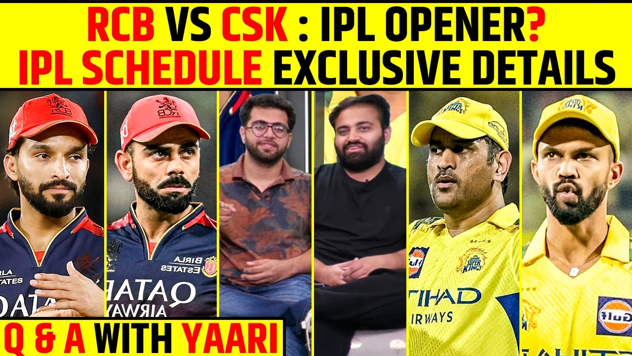 🔴Q & A WITH YAARI: RCB VS CSK : IPL OPENER? IPL SCHEDULE EXCLUSIVE DETAILS #ipl2026