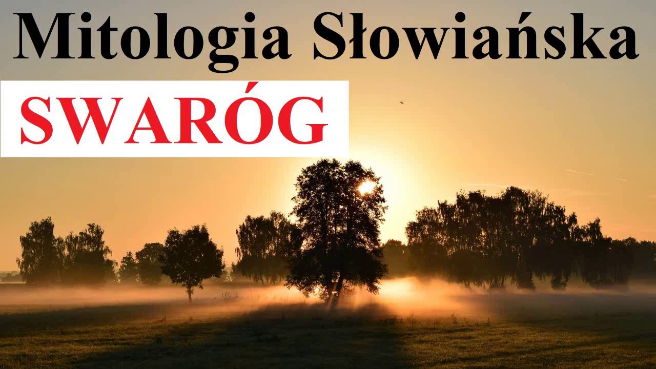 SWAR&Oacute;G - mitologia SŁOWIAŃSKA