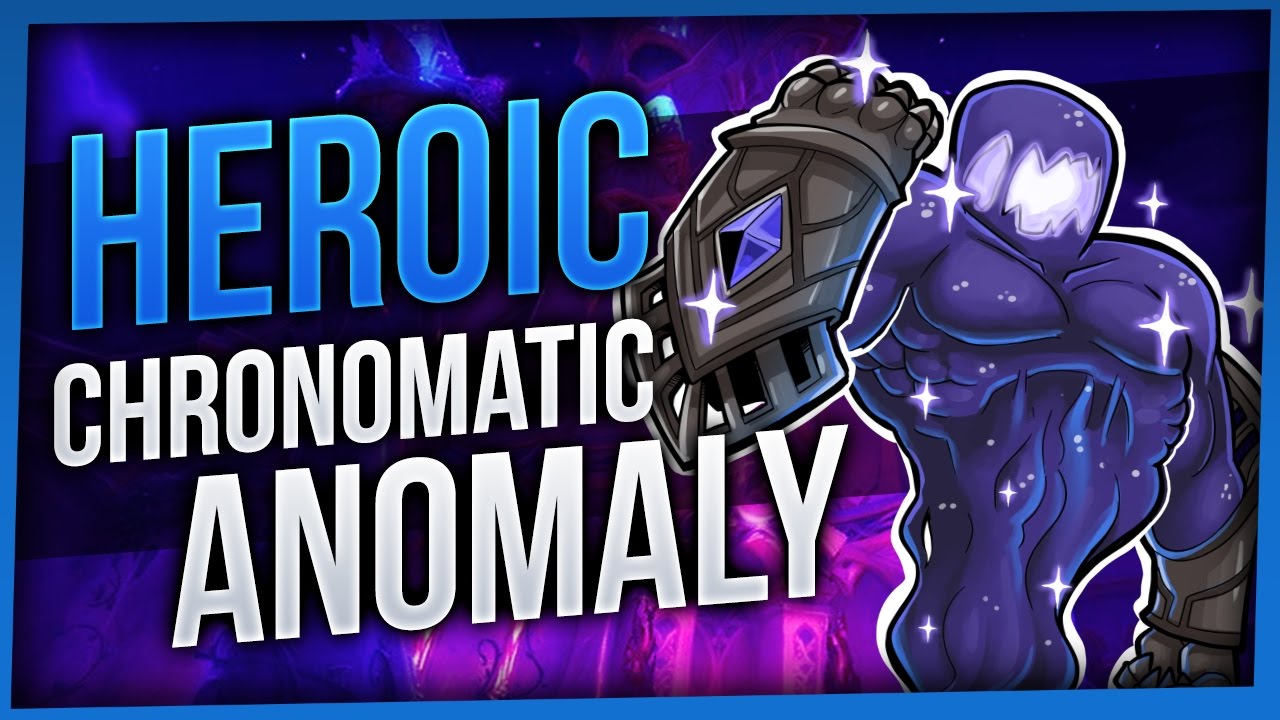 Chronomatic Anomaly | Heroic Nighthold | WoW LEGION [Enhancement Shaman]