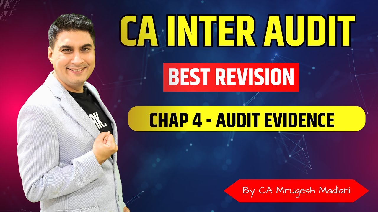 CA Inter Audit | Best Revision of Chap 4 | Audit Evidence | May 26