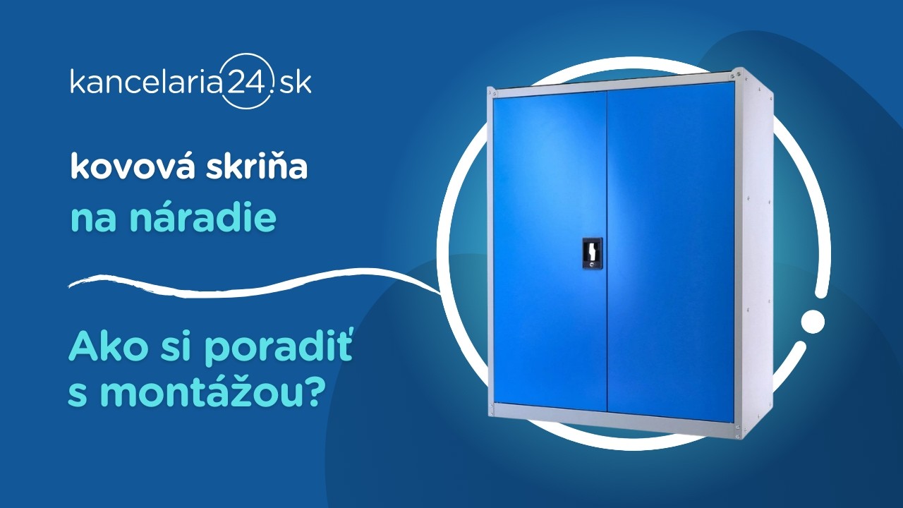 kancelaria24.sk | Kovová skriňa na náradie: Ako si poradiť s montážou?