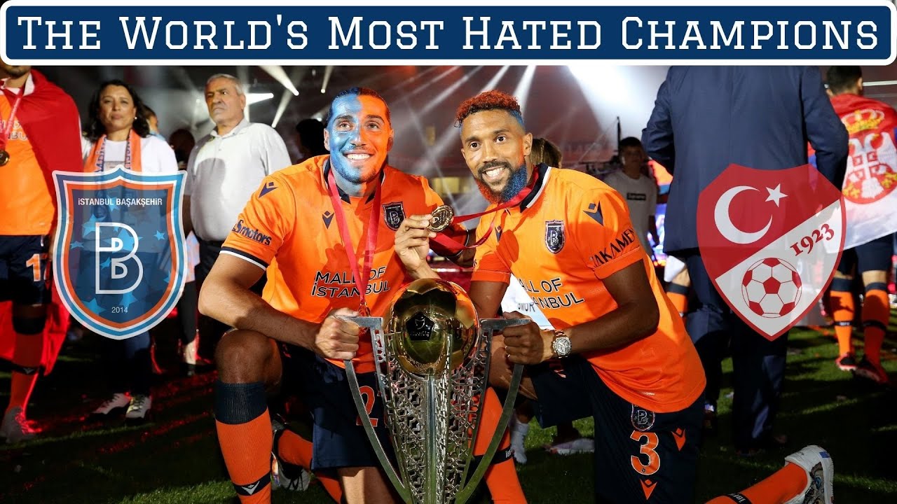 Istanbul Başakşehir: The World's Most Hated Champions
