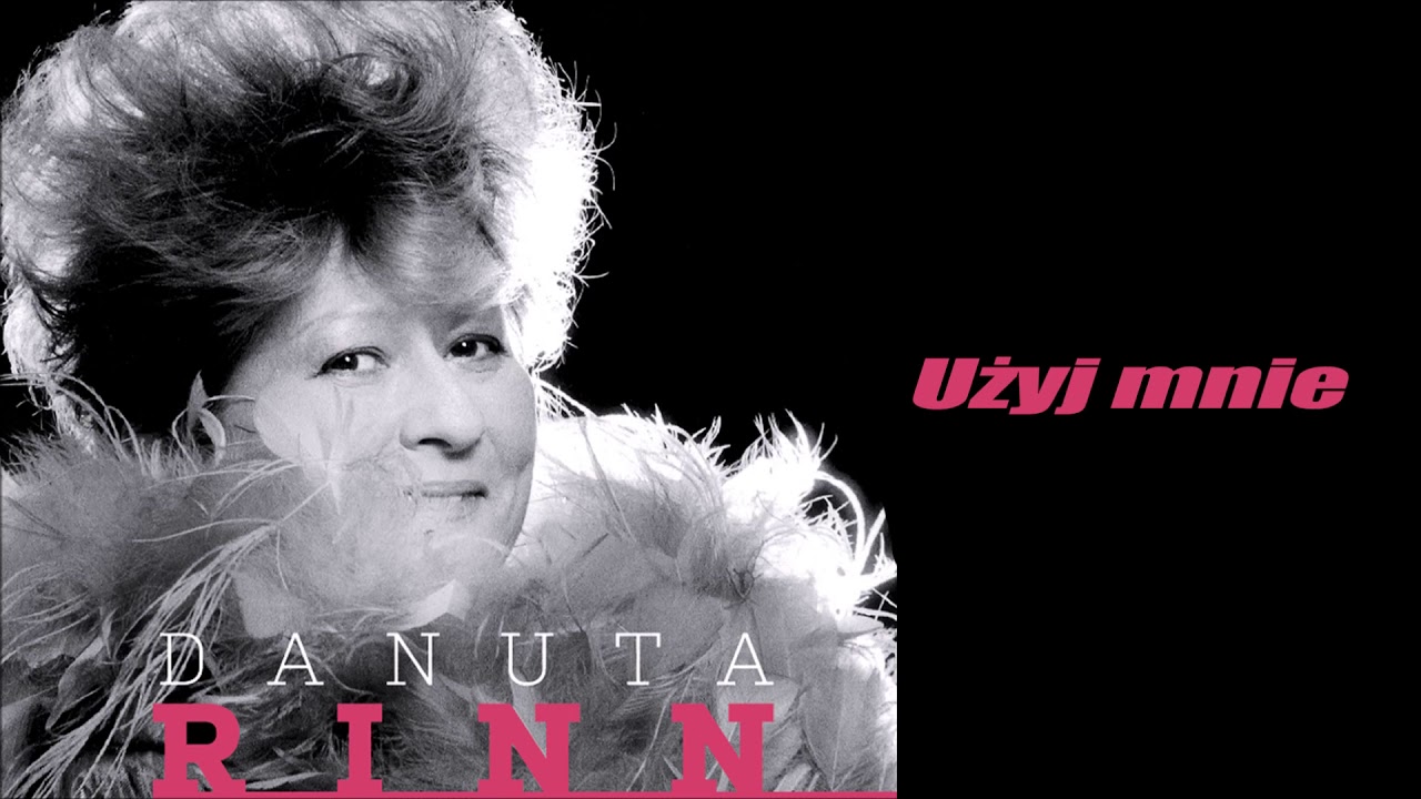 Danuta Rinn - Użyj mnie [Official Audio]