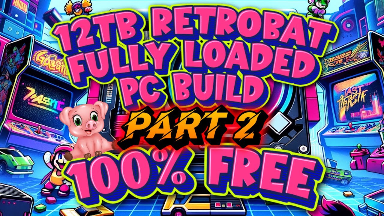 🎮 PART 2 - 12 Terabyte LOADED RetroBat Build - 100% FREE Download! 🚀 PiPiggies & Arcade Punks!