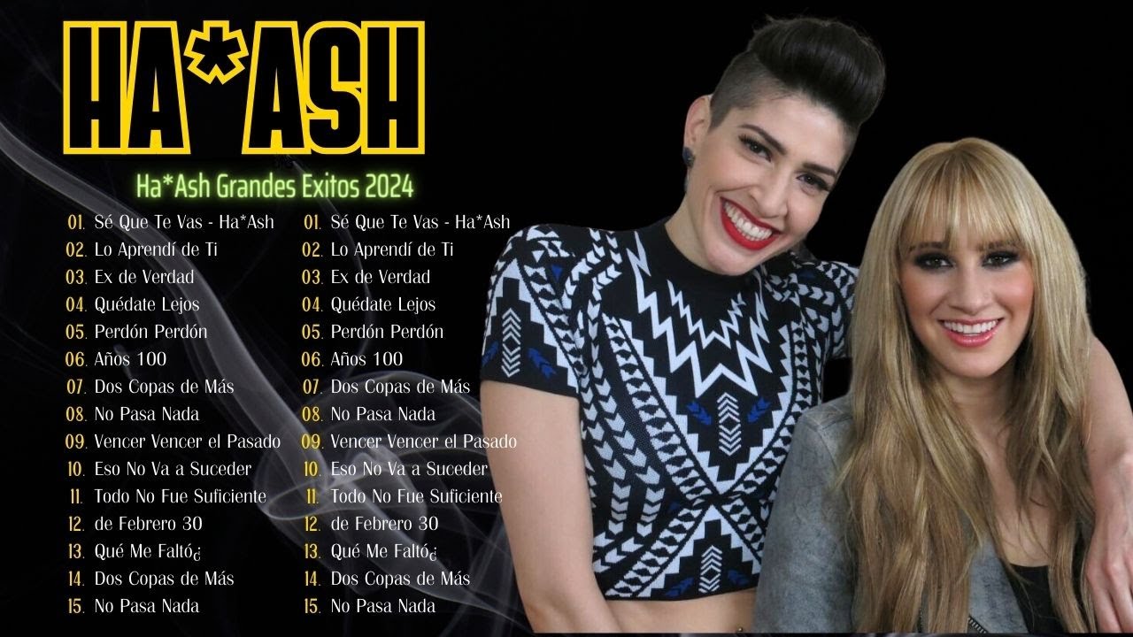 Ha Ash Mix 2024 ~ Éxitos Sus Mejores Canciones || Grandes Exitos ~ Lo Mas Romanticas
