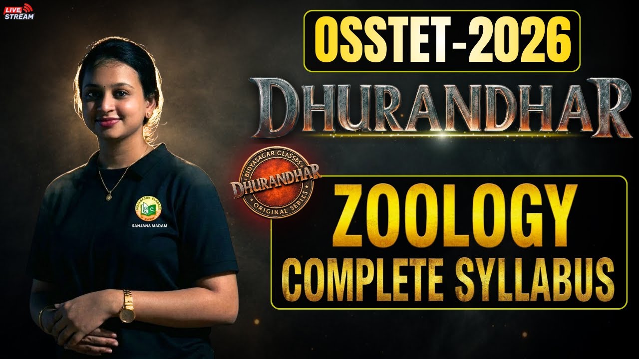 🔥OSSTET 2026 | ZOOLOGY | DHURANDHAR SERIES | COMPLETE SYLLABUS | #OSSTETEXAM #bidyasagarclasses_tet