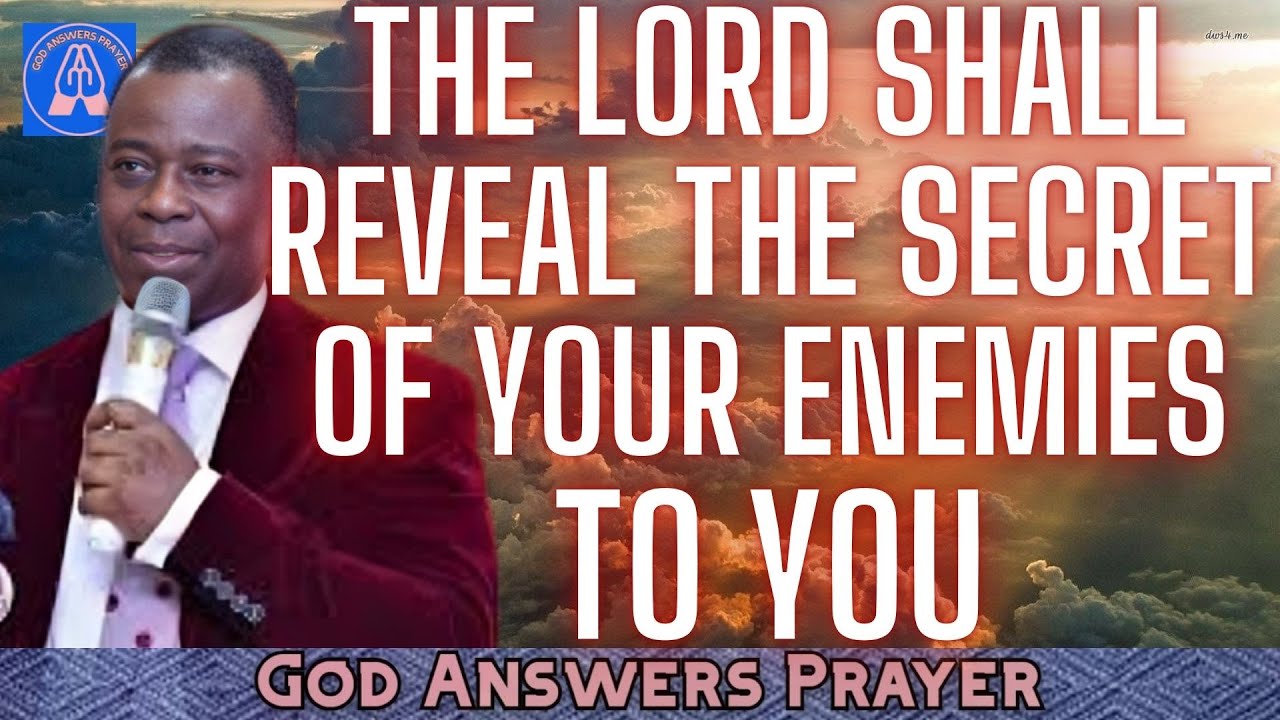 THE LORD SHALL REVEAL THE SECRET OF YOUR ENEMIES TO YOU - DR D. K  OLUKOYA