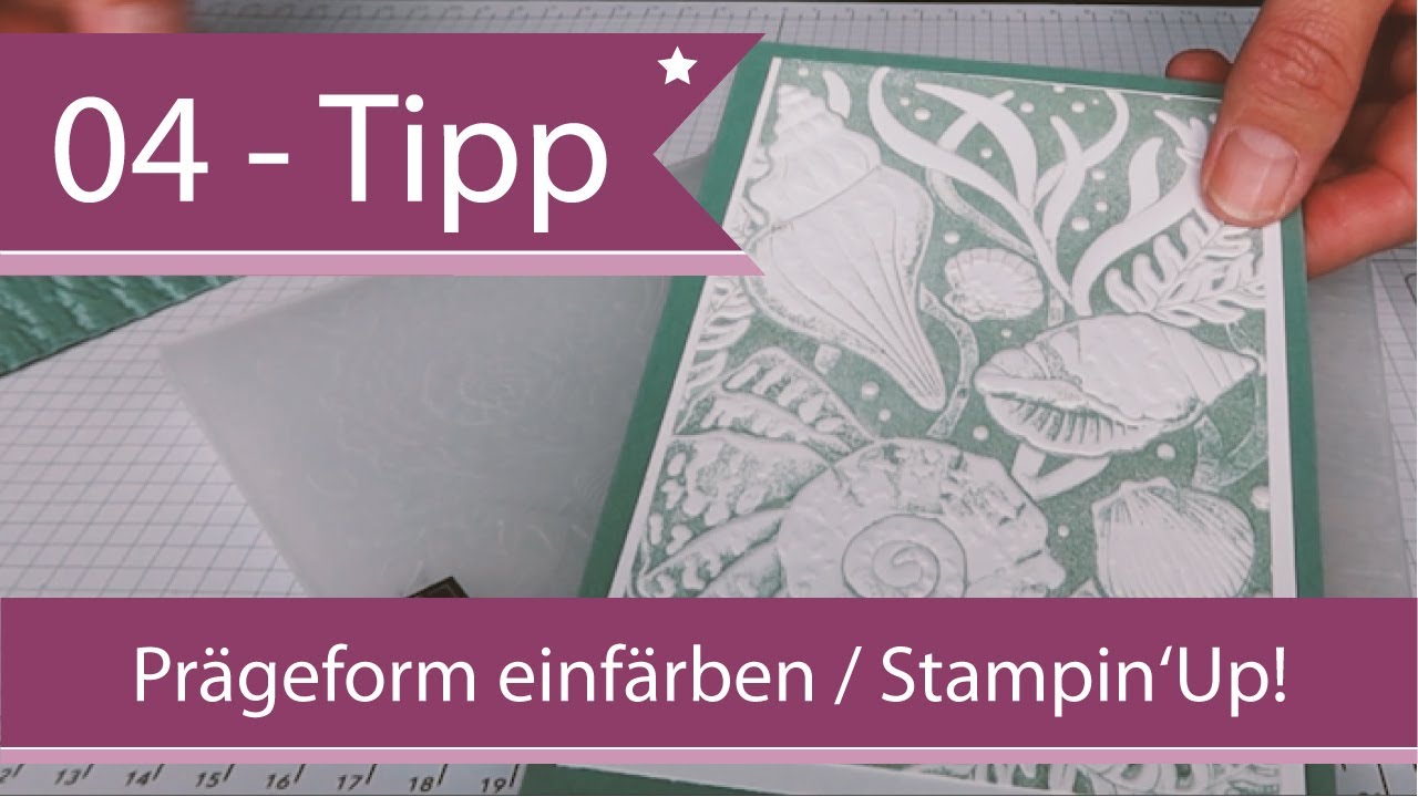 04 -Tipps & Tricks von Andrea Herrfurth - Prägeform einfärben / Hintergründe gestalten Stampin'Up!