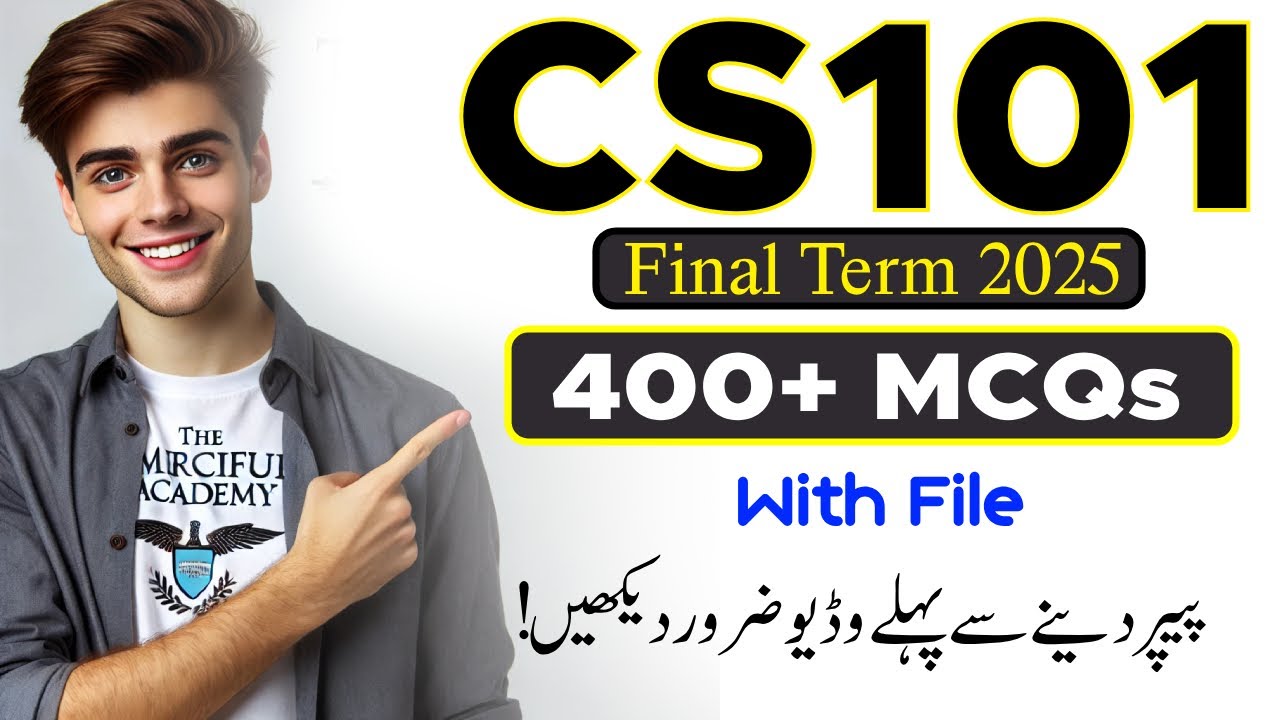 CS101 Final Term Exams Preparation 2025 | Most Important MCQs By The Merciful Academy
