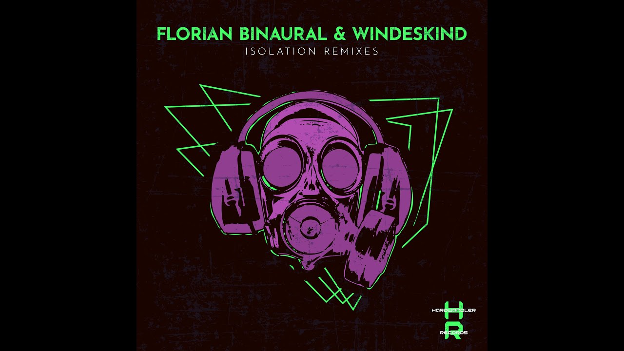 Florian Binaural & Windeskind - Isolation Remix EP [HWR246] ᴴᴰ