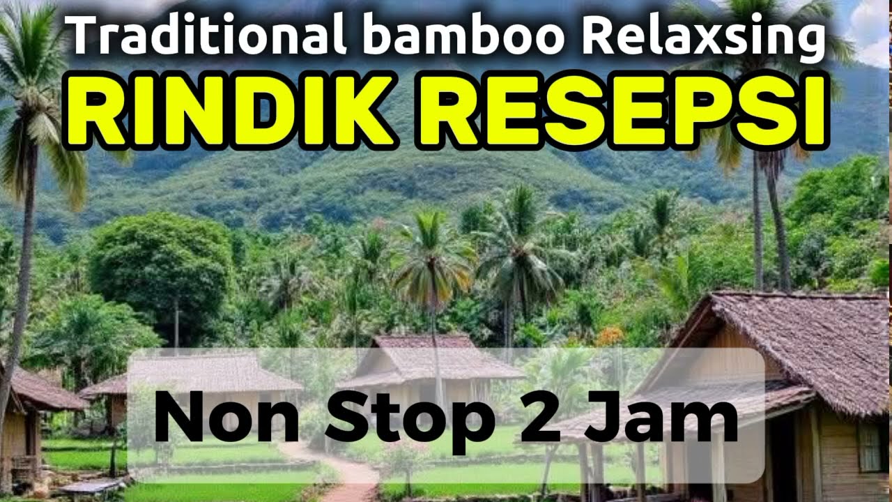Rindik Bali Resepsi Non Stop 2 jam terbaru sepanjang masa