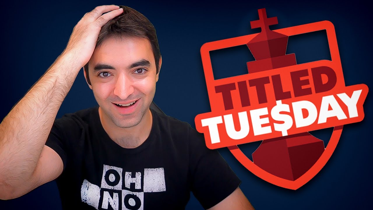 OH NO! It's Titled Tuesday!