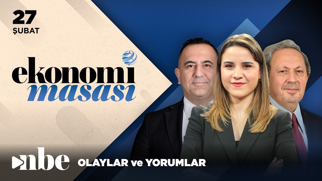Ekonomi Masası | 27 Şubat