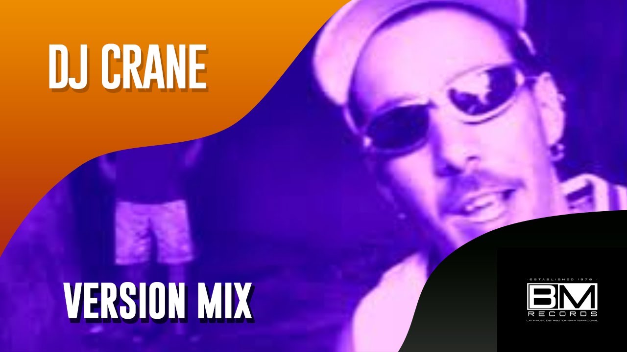 DJ Crane Vol 3- Version Mix (Video Oficial)