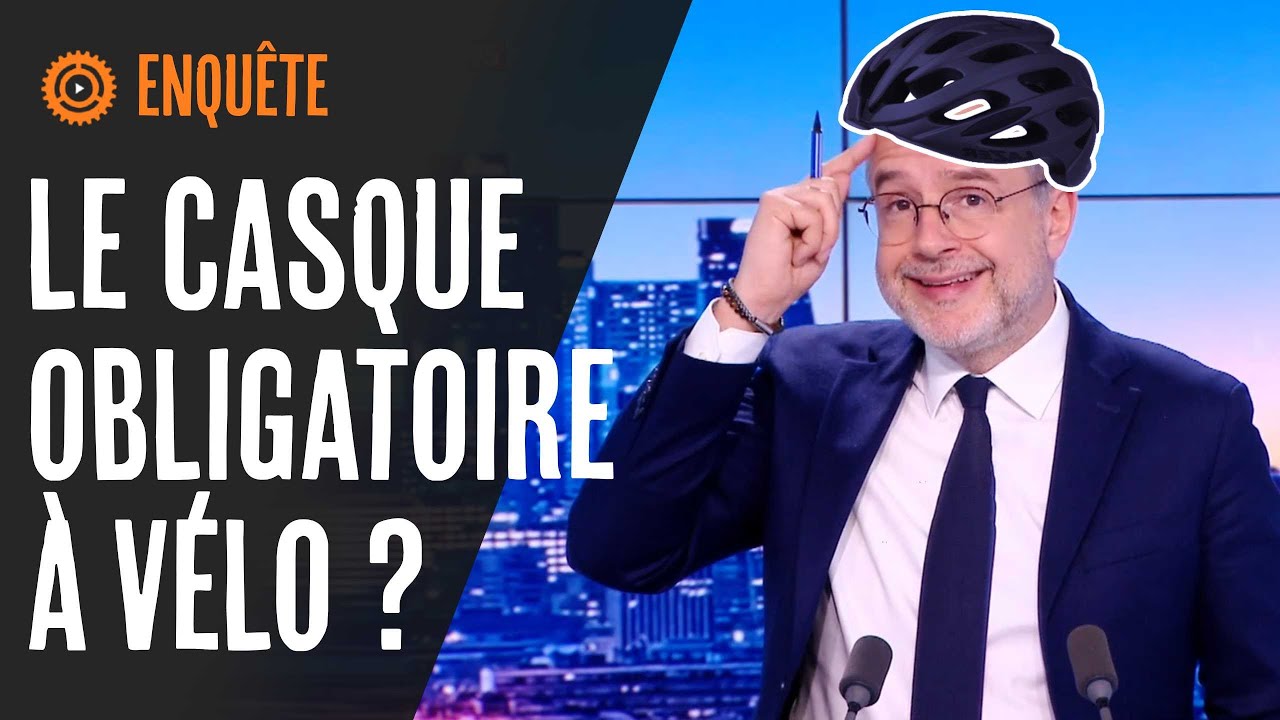 Pourquoi veulent-ils rendre le casque obligatoire pour les cyclistes ? - Enquête