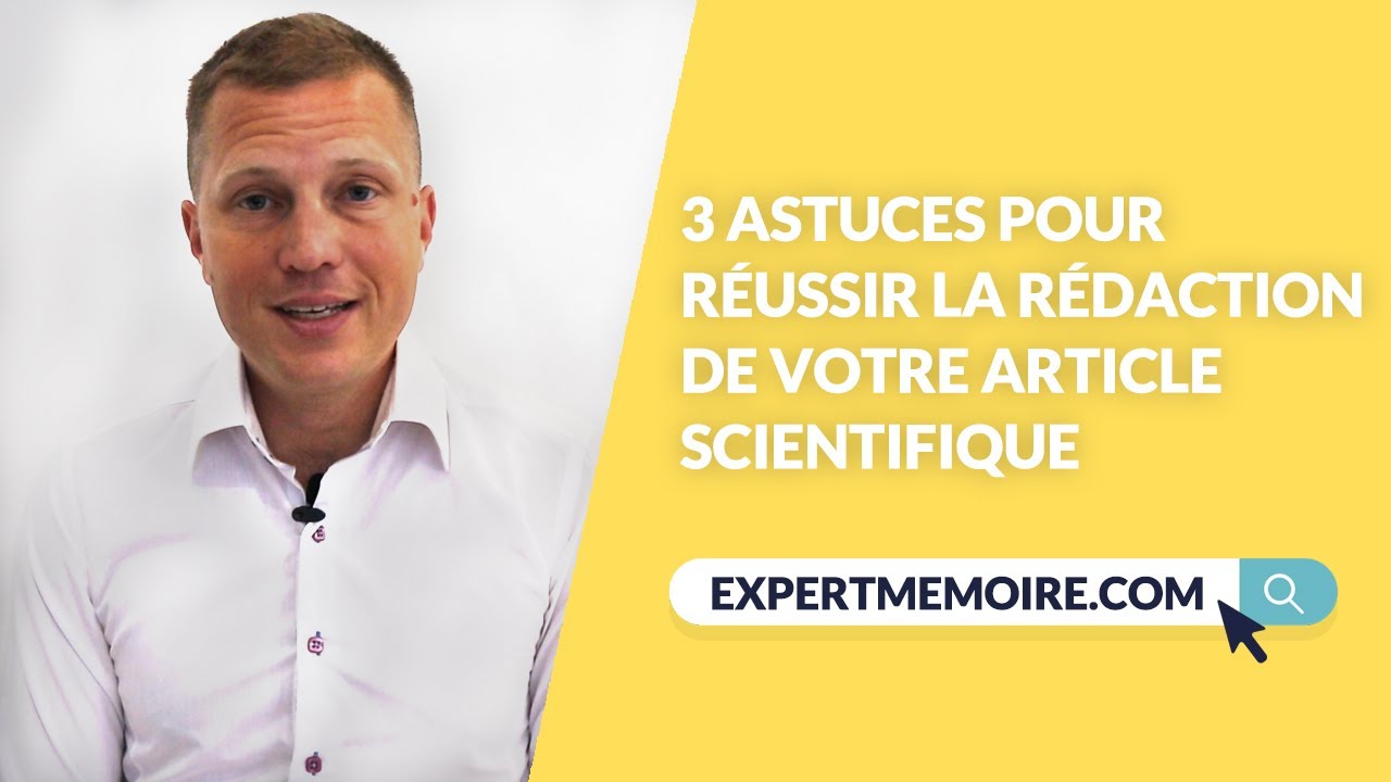 3 astuces pour r&eacute;ussir la r&eacute;daction de votre article scientifique